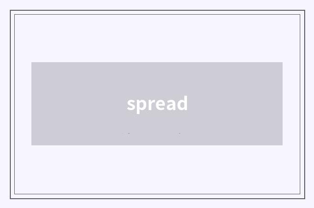 spread
