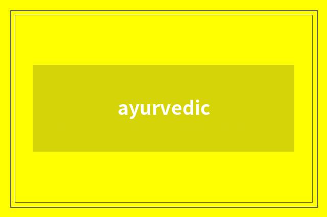 ayurvedic