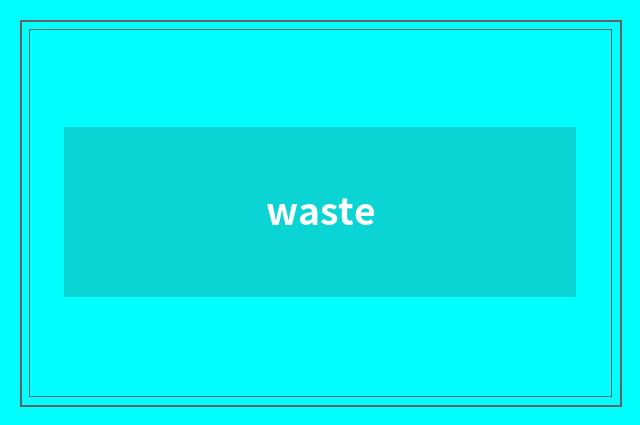 waste