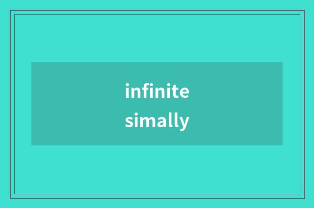 infinitesimally