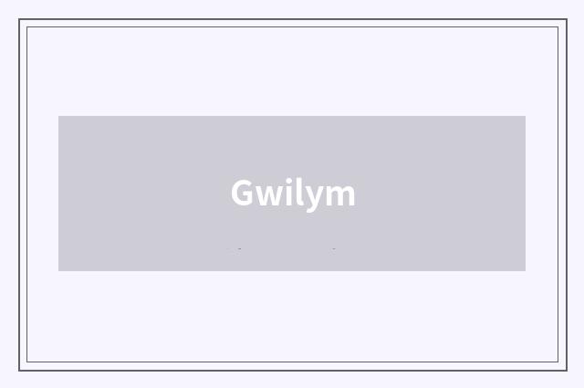 Gwilym