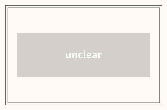 unclear