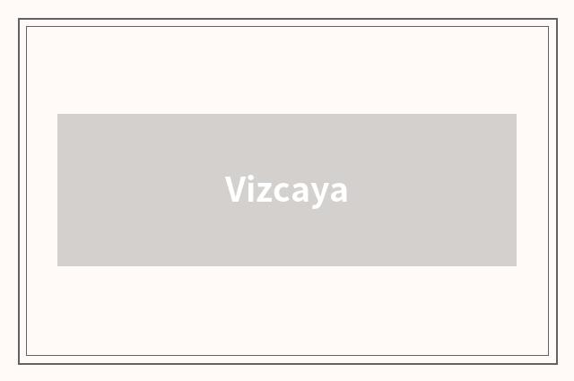 Vizcaya