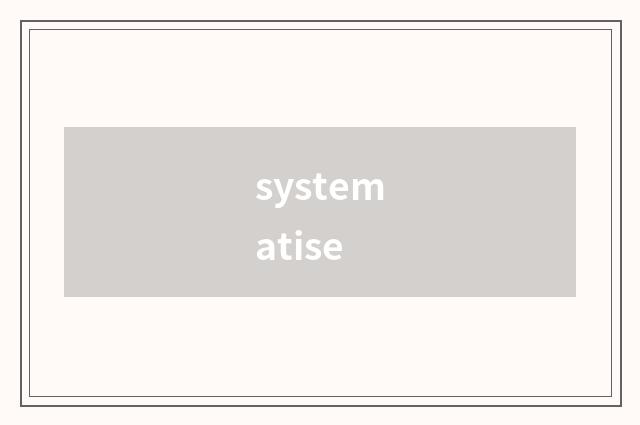 systematise