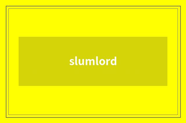 slumlord