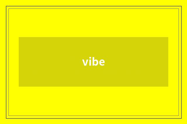 vibe
