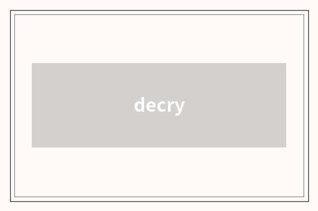 decry