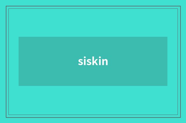 siskin