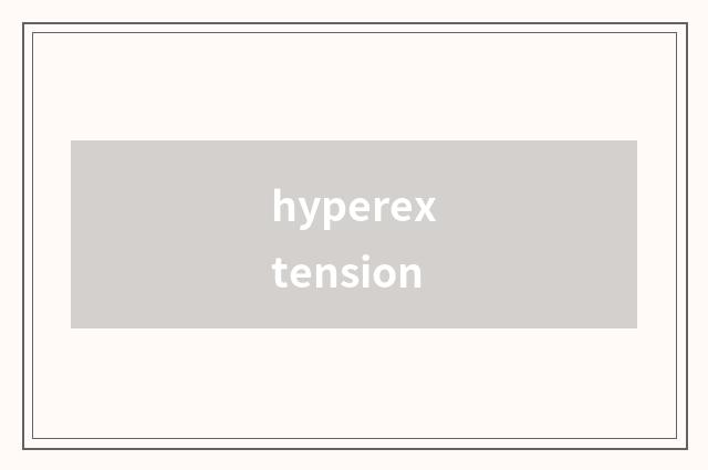 hyperextension