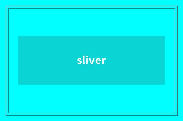 sliver