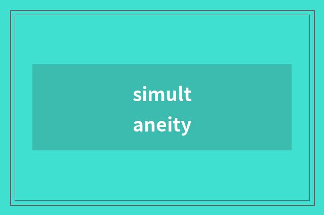 simultaneity
