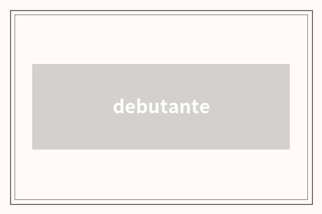 debutante