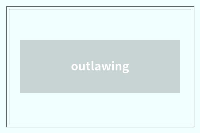 outlawing