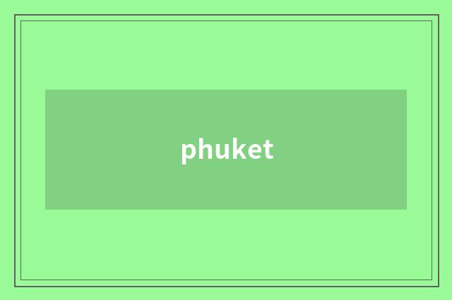 phuket