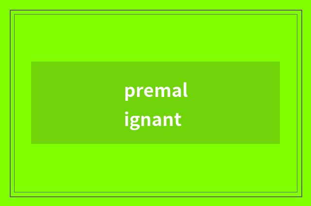 premalignant