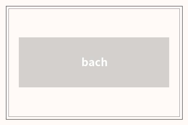 bach