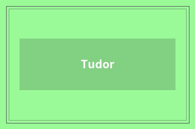 Tudor