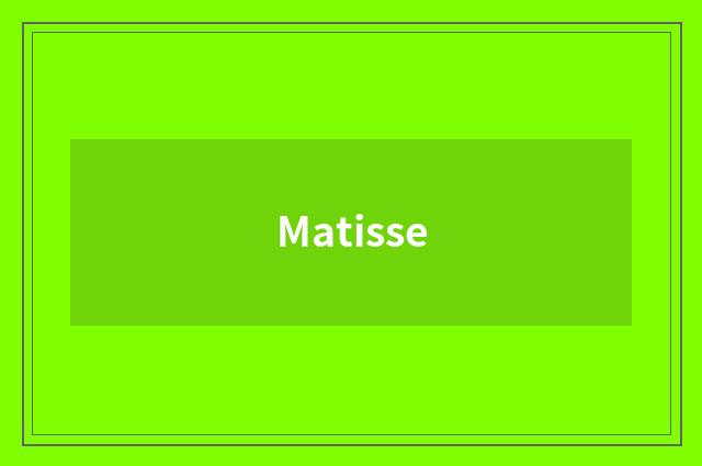 Matisse