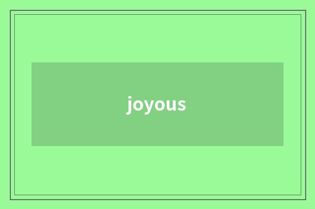 joyous