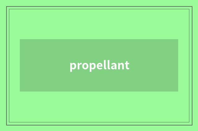 propellant