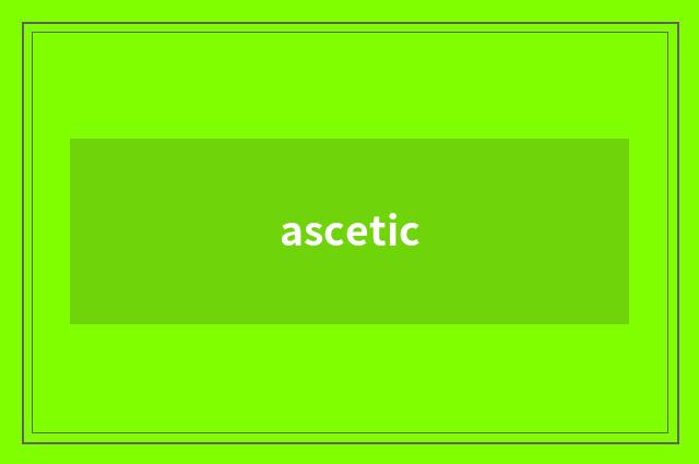 ascetic