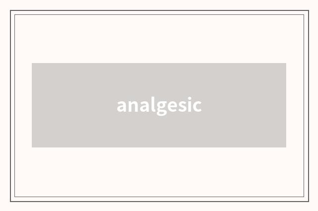 analgesic
