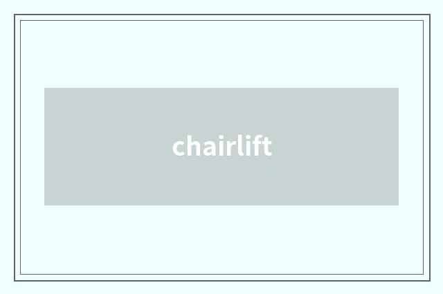 chairlift