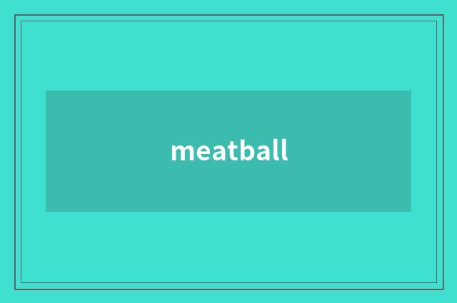 meatball