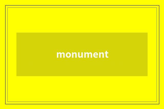 monument