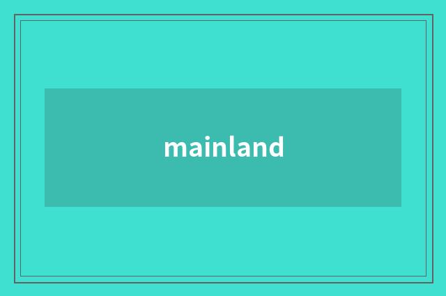 mainland