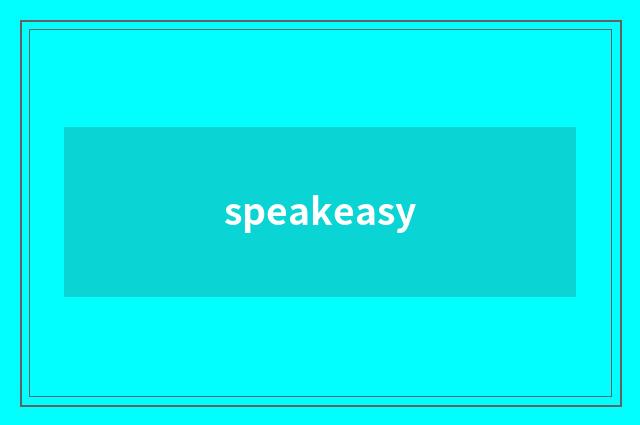 speakeasy