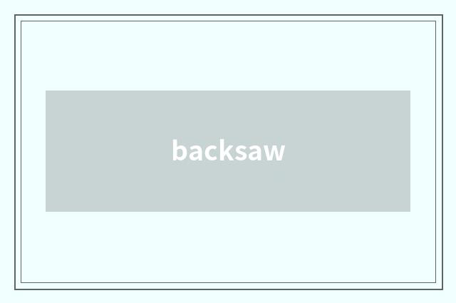 backsaw