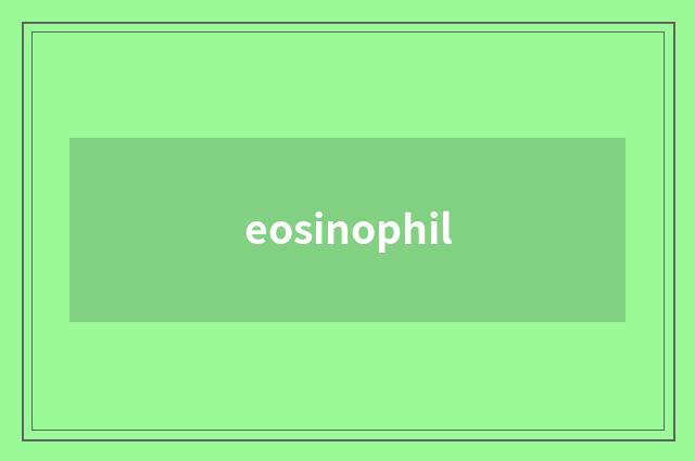 eosinophil