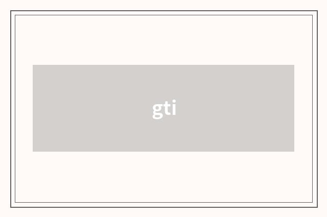 gti