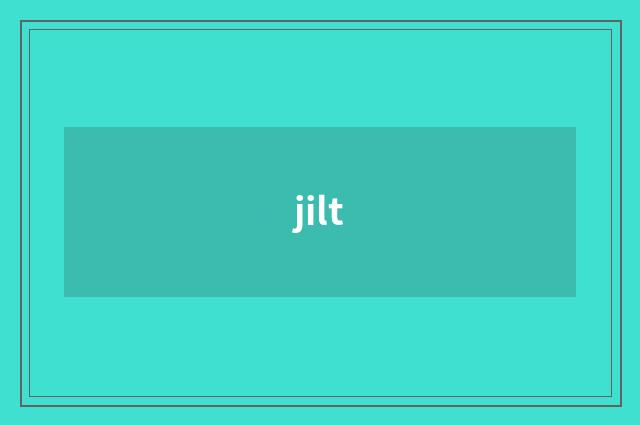 jilt