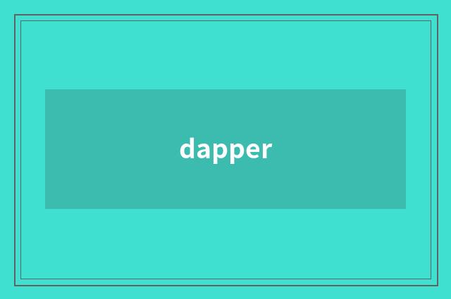 dapper