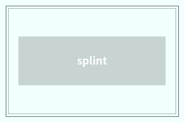 splint
