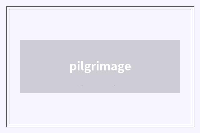 pilgrimage