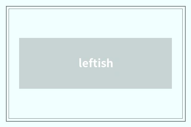 leftish