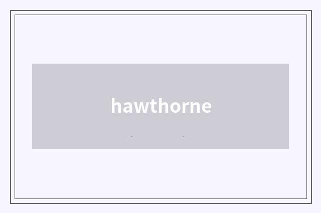 hawthorne