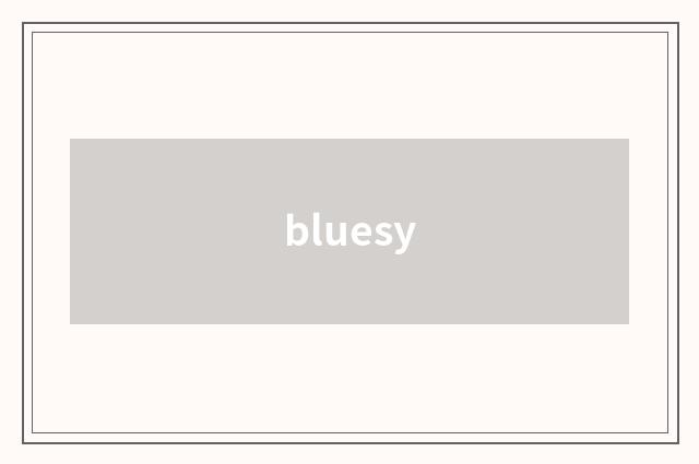 bluesy