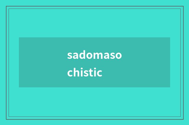 sadomasochistic