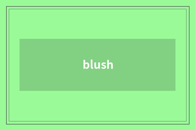 blush