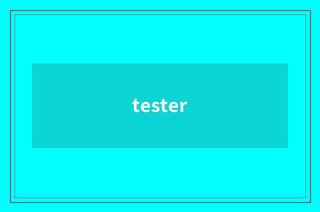 tester