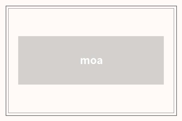 moa