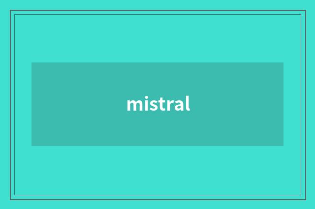 mistral