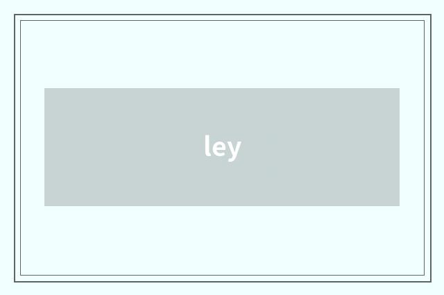 ley