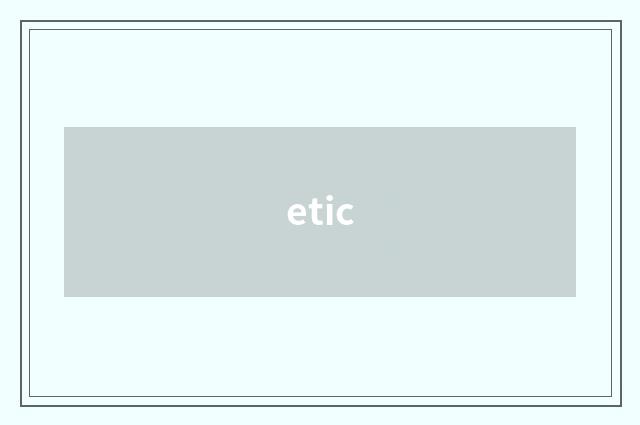 etic