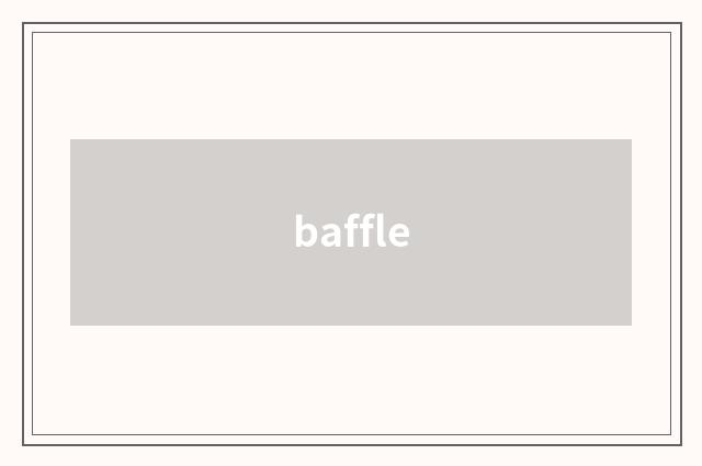 baffle