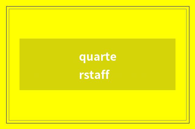 quarterstaff